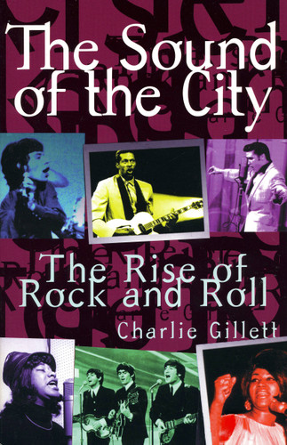 The Sound Of The City: The Rise Of Rock And Roll book cover by Charlie Gillett