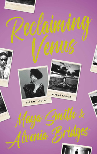 Reclaiming Venus: The Many Lives of Alvenia Bridges book cover by Alvenia Bridges, Maya Smith