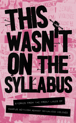 This Wasn't on the Syllabus: Stories from the Frontlines book cover by Addy Strickland, Emma Kuzmyk