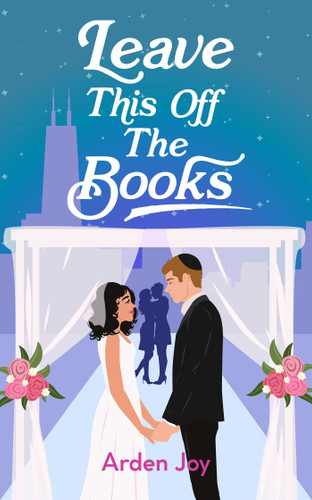 Leave This Off the Books (Much Ado About Love) book cover by Arden Joy