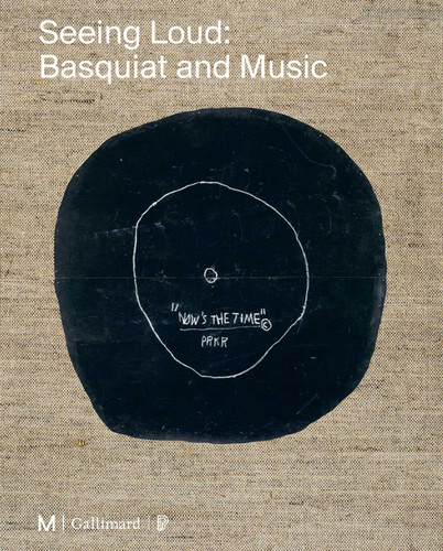 Seeing Loud, Basquiat and Music book cover by 