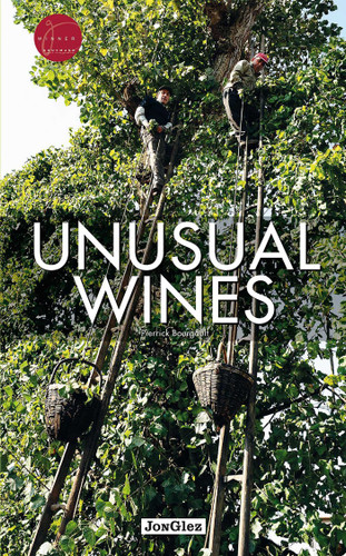 Unusual Wines (Jonglez photo books) book cover by Pierrick Bourgault