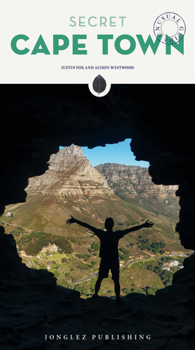 Secret Cape Town ('Secret' guides) book cover by Justin Fox, Alison Westwood