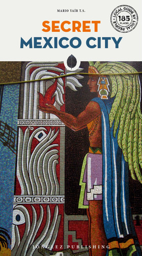 Secret Mexico City ('Secret' guides) book cover by Yair Lobo
