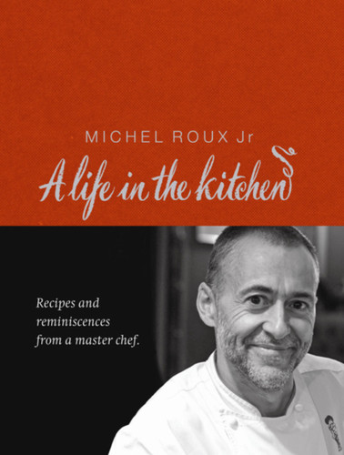 Michel Roux: Recipes and Reminiscences from a Master Chef book cover by Michel Roux Jr.