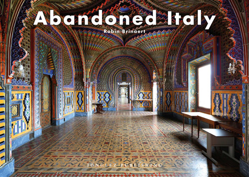 Abandoned Italy (Jonglez photo books) book cover by Robin Brianert