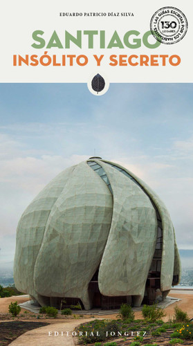 Santiago Insólito y Secreto ('Secret' guides) book cover by Eduardo Patricio Díaz
