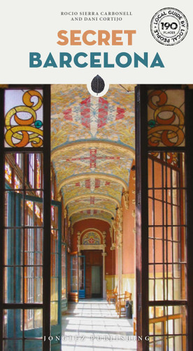 Secret Barcelona ('Secret' guides) book cover by Rocío Sierra Carbonell, Dani Cortijo