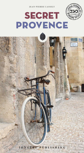 Secret Provence ('Secret' guides) book cover by Jean Pierre Cassely