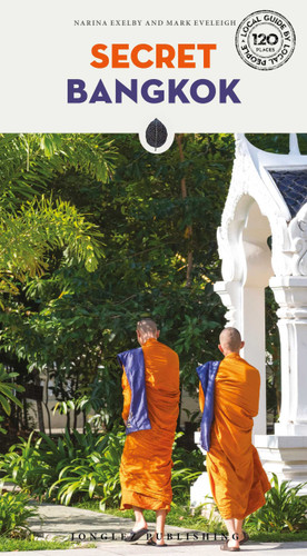 Secret Bangkok ('Secret' guides) book cover by Narina Exelby, Mark Eveleigh