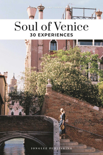 Soul of Venice: A Guide to 30 Exceptional Experiences (Soul of) book cover by Servane Giol, Thomas Jonglez