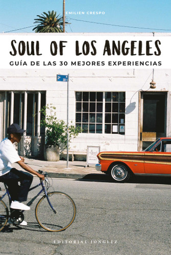 Soul of Los Angeles (Spanish): Guía de las 30 Mejores Experiencias (Soul of) book cover by Emilien Crespo