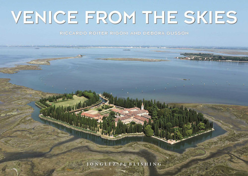 Venice from the Skies (Jonglez photo books) book cover by Riccardo Roiter Rigoni, Debora Gusson