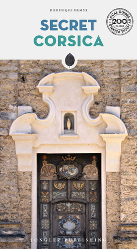 Secret Corsica ('Secret' guides) book cover by Dominique Memmi Dominique Memmi