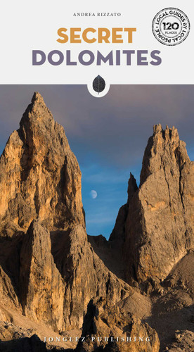 Secret Dolomites ('Secret' guides) book cover by Andrea Rizzato