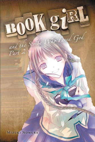 Book Girl and the Scribe Who Faced God, Part 2 (light novel) (Book Girl #8) book cover by Mizuki Nomura