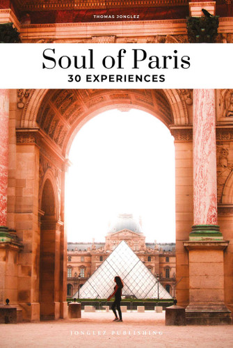 Soul of Paris: 30 Experiences ('Secret' guides) book cover by Thomas Jonglez