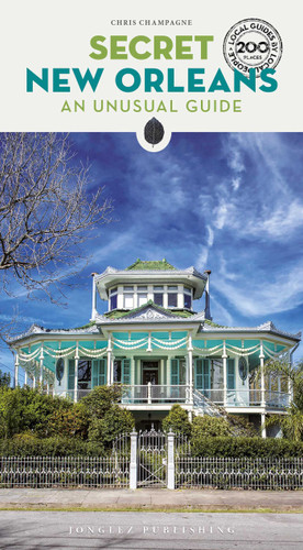 Secret New Orleans ('Secret' guides) book cover by Chris Champagne