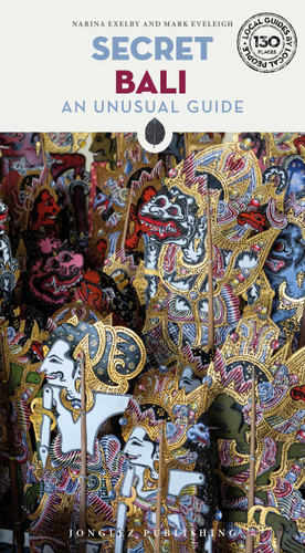 Secret Bali - An unusual guide book cover by Narina Exelby, Mark Eveleigh