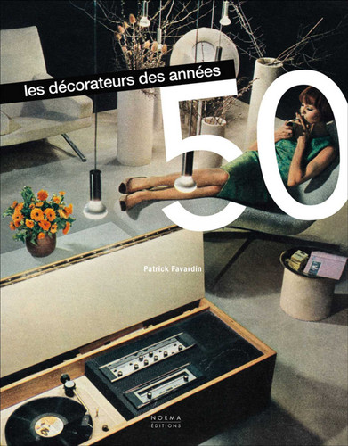 Décorateurs des années 50 book cover by Patrick Favardin