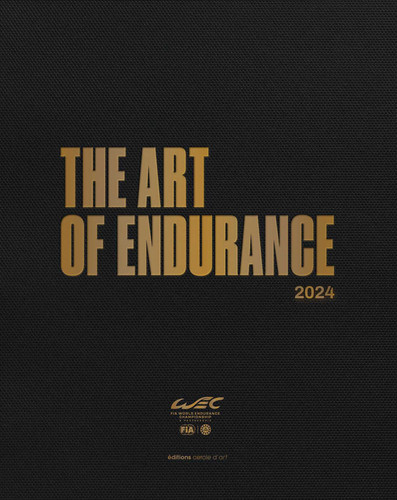 The Art of Endurance: WEC 2024 book cover by Alain Pernot, Andrew Cotton