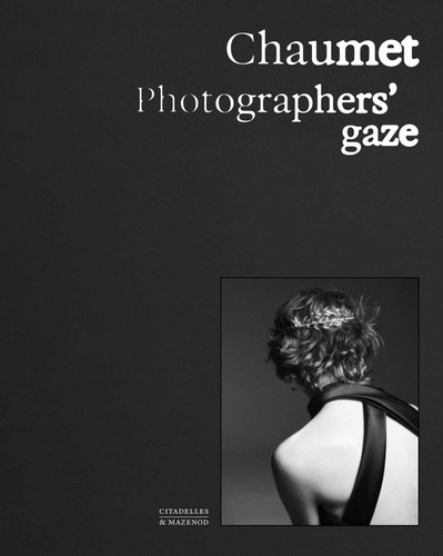 Chaumet. Photographers' gaze book cover by Carol Woolton, Sylvie Lécallier, Flora Triebel