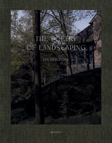 The Poetry of Landscaping: Jan Verlinden book cover by Astrid Mora