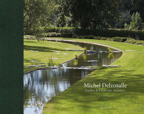 Michel Delvosalle: Garden & Landscape Architect book cover by 