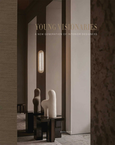 Young Visionaries: A New Generation of Interior Designers book cover by 