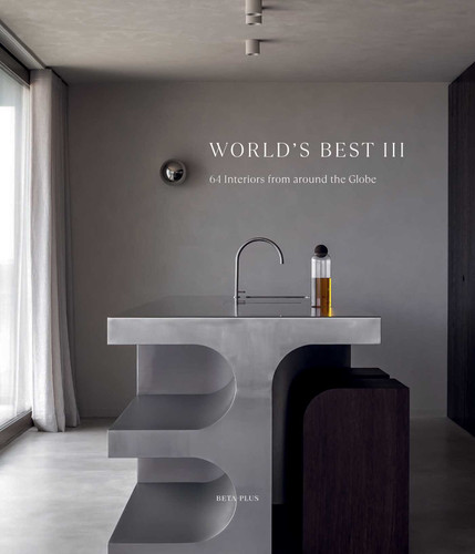 World's Best III - 64 Interiors From Around the Globe (World's Best From Around The Globe) book cover by 