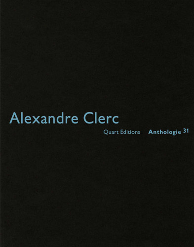 Alexandre Clerc: Anthologies 30 book cover by Heinz Wirz
