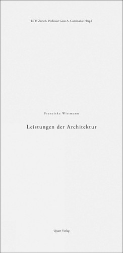 Leistungen der Architektur: The Performance of Architecture book cover by Franziska Wittmann