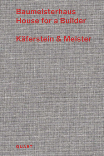 Baumeisterhaus - House for a Builder: Käferstein & Meister book cover by 