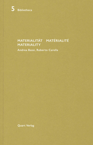 Materialitat/Materialite/Materiality: Andrea Bassi, Roberto Carella (Bibliotheca) book cover by Heinz Wirz