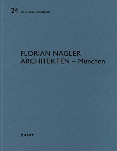 Florian Nagler Architekten – München: De aedibus international 24 (De aedibus international) book cover by Heinz Wirz