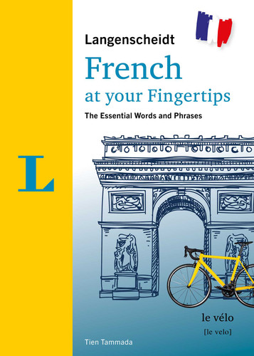Langenscheidt French at your fingertips: The essential words and phrases (At your fingertips) book cover by Tien Tammada