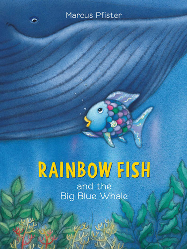Rainbow Fish and the Big Blue Whale (Rainbow Fish) book cover by Marcus Pfister