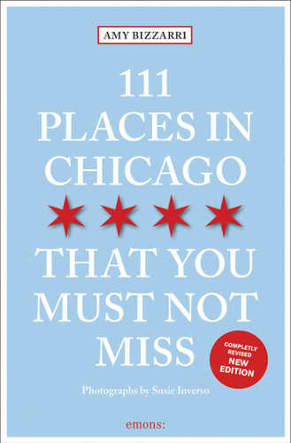 111 Places in Chicago That You Must Not Miss (111 Places) book cover by Amy Bizzarri
