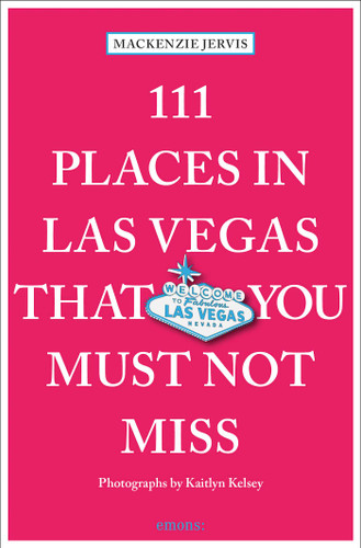 111 Places in Las Vegas That You Must Not Miss (111 Places) book cover by Mackenzie Jervis