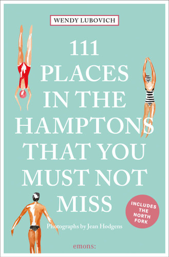 111 Places in the Hamptons That You Must Not Miss (111 Places) book cover by Wendy Lubovich