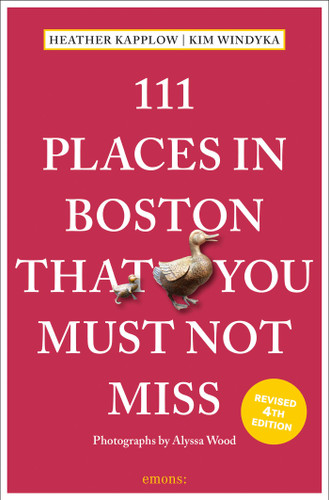 111 Places in Boston That You Must Not Miss (111 Places) book cover by Heather Kapplow, Kim Windyka