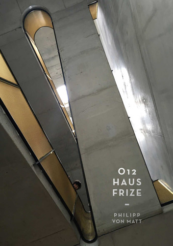 O12 - Haus Frize book cover by Philipp von Matt