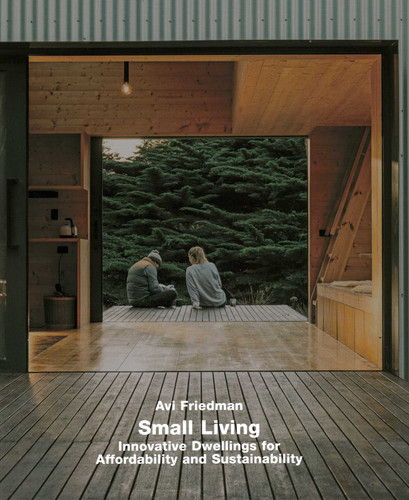 Small Living: Innovative Dwellings for Affordability and Sustainability book cover by Avi Friedman