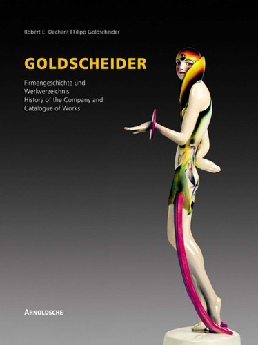 Goldscheider: History of the Company and Works Catalogue book cover by Rovert Dechant