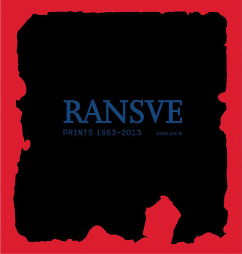 Ransve: Prints 1963 - 2013 book cover by Lars Eisenloffel
