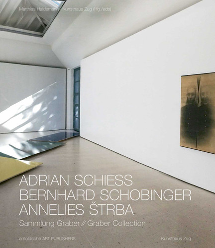 Adrian Schiess - Bernhard Schobinger - Annelies Strba: Graber Collection book cover by 