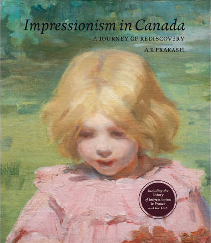 Impressionism in Canada: A Journey of Rediscovery book cover by A. K. Prakash