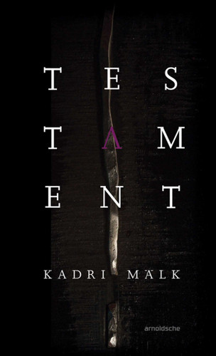 Kadri Mälk: Testament book cover by Kadri Malk