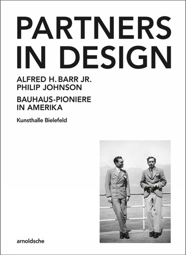 Partners In Design: Alfred H. Barr Jr. und Philip Johnson. Bauhaus-Pioniere in Amerika book cover by 