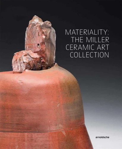Materiality: The Miller Ceramic Art Collection book cover by 